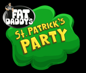 St Patrciks' Day Party at Fat Daddy's